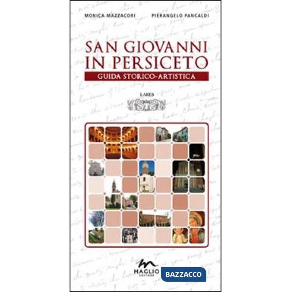 San Giovanni in Persiceto. Guida storico-artistica