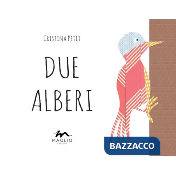 Due alberi. Ediz. illustrata