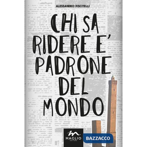 Chi sa ridere è padrone del mondo