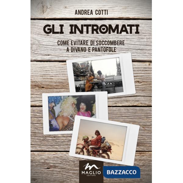 Intromati. Come evitare di soccombere a divano e pantofole (Gli)