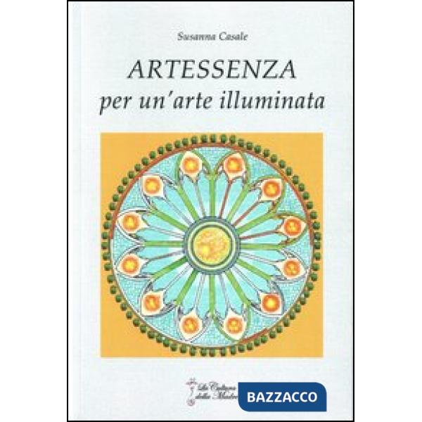 Artessenza. Per un'arte illuminata