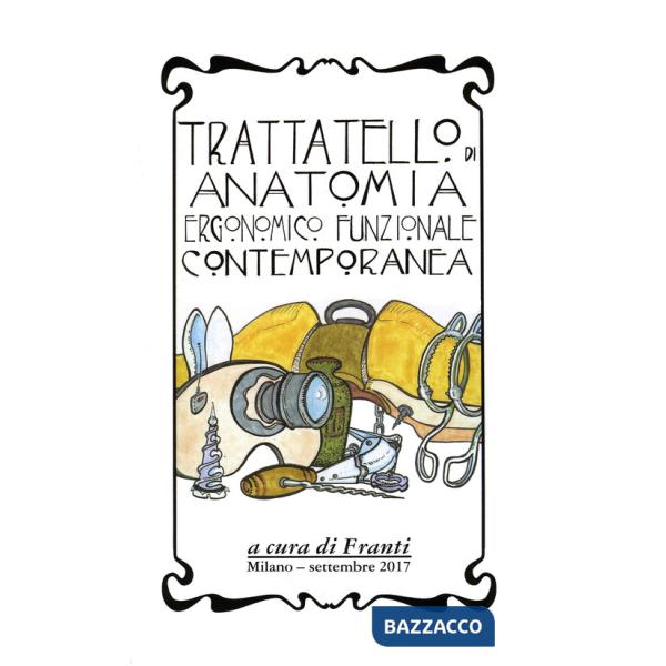 Trattatello di anatomia ergonomico funzionale contemporanea