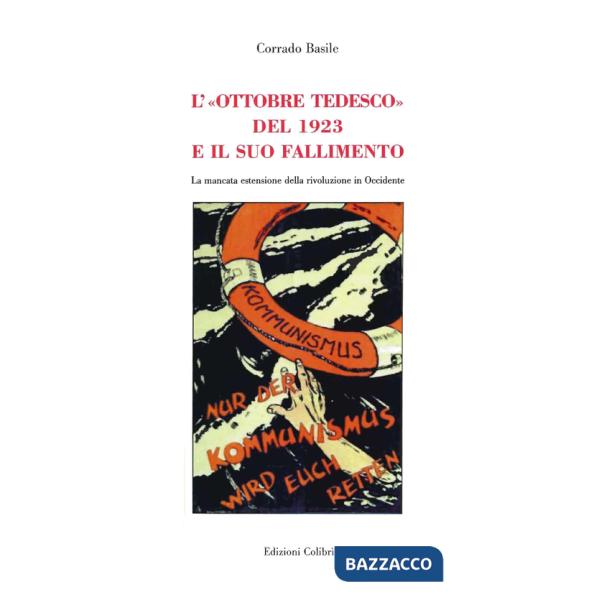 «Ottobre tedesco» del 1923 e il suo fallimento. La mancata estensione della rivoluzione in Occidente (L')