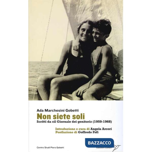 Non siete soli. Scritti da «il Giornale dei genitori» (1958-1968)