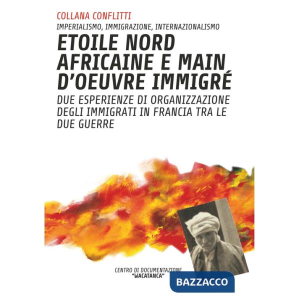 Étoile nord africaine e main d'oeuvre immigrè. Due esperienze di organizzazione degli immigrati in Francia tra le due guerre