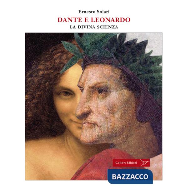 Dante e Leonardo. La divina scienza