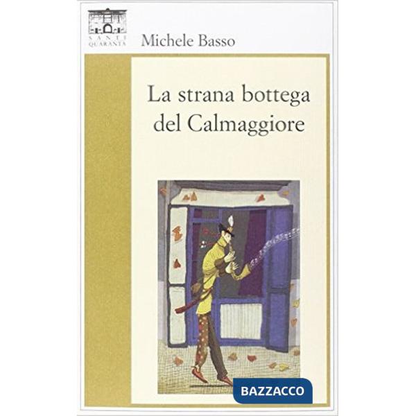 Strana bottega del Calmaggiore (La)