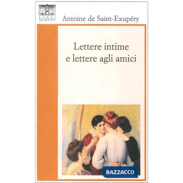 Lettere intime e lettere agli amici