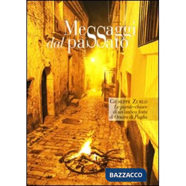 Messaggi dal passato. Le parole-chiave di un'antica festa di Orsara di Puglia