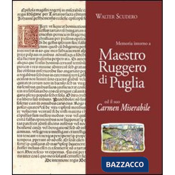Memoria intorno a maestro Ruggero di Puglia ed il suo Carmen Miserabile