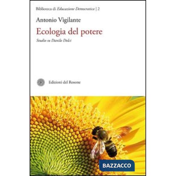 Ecologia del potere. Studio su Danilo Dolci