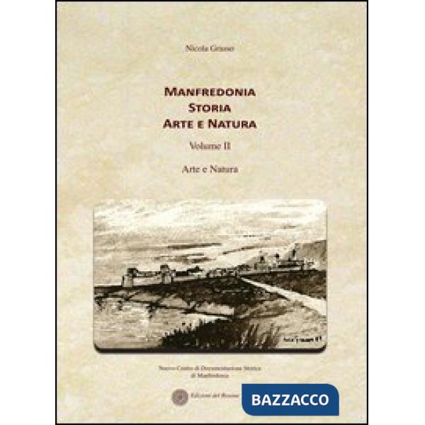Manfredonia storia arte e natura. Vol. 2: Arte e natura
