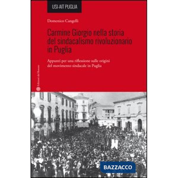 Carmine Giorgio nella storia del sindacalismo rivoluzionario in Puglia. Appunti per una riflessione sulle origini del movimento 