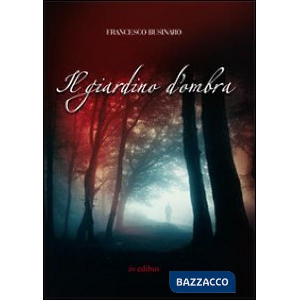 Giardino d'ombra (Il)