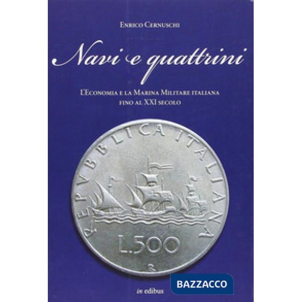 Navi e quattrini. L'economia e la Marina Militare italiana fino al XXI secolo