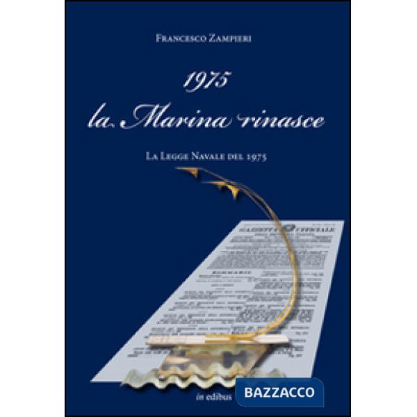1975 la Marina rinasce. La legge navale del 1975