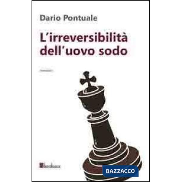 Irreversibilità dell'uovo sodo (L')