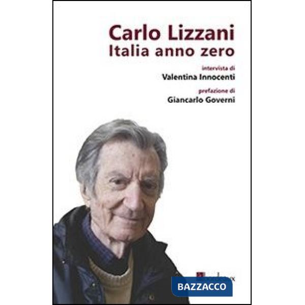 Carlo Lizzani. Italia anno zero