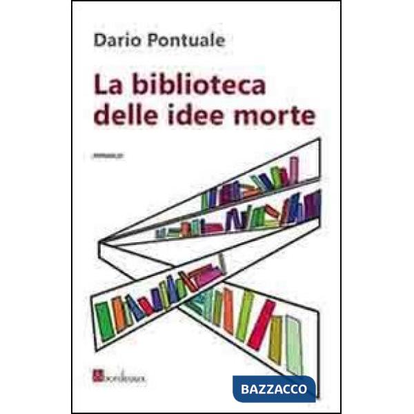 Biblioteca delle idee morte (La)