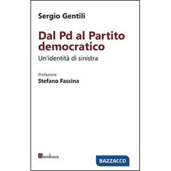 Dal PD al Partito Democratico. Un'identità necessaria