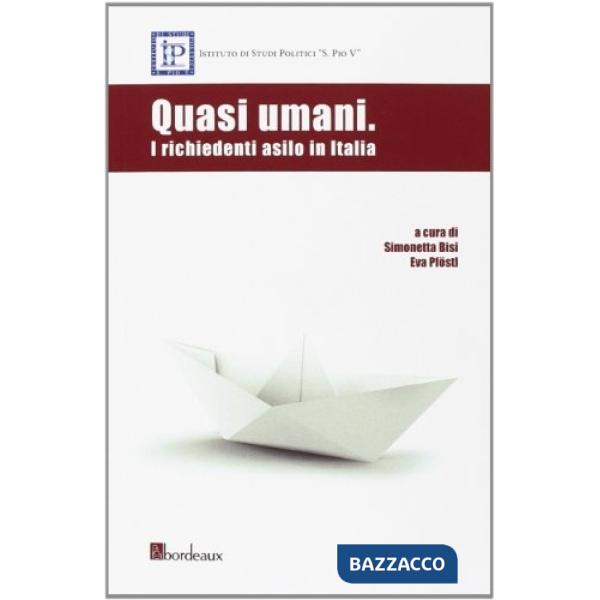Quasi umani. I richiedenti asilo in Italia