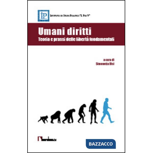 Umani diritti. Teoria e prassi delle libertà fondamentali