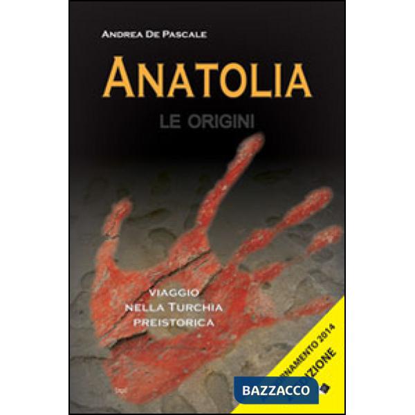 Anatolia. Le origini