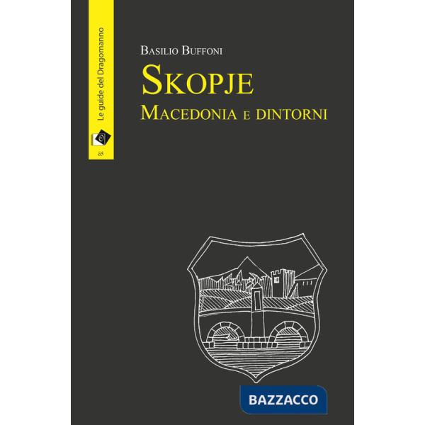 Skopje Macedonia e dintorni