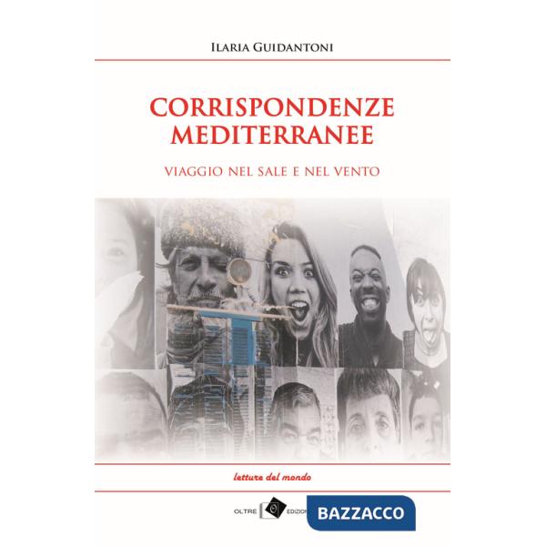 Corrispondenze mediterranee. Viaggio nel sale e nel vento