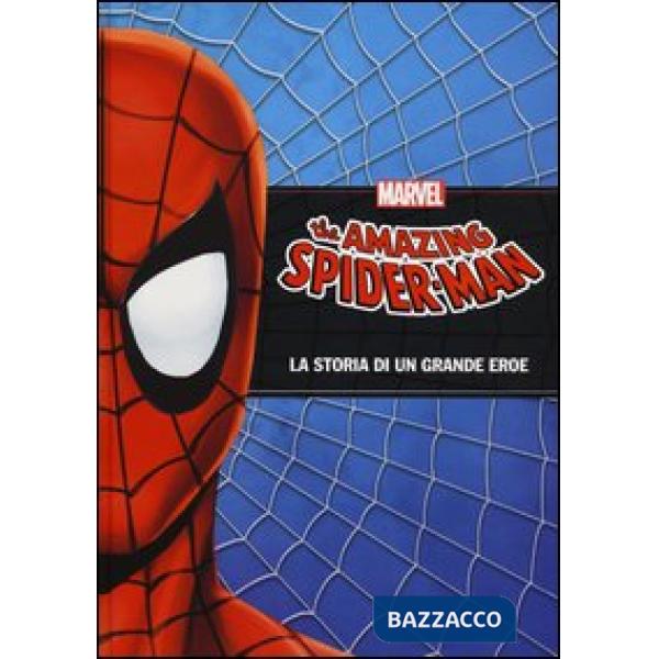 Amazing Spider-Man. La storia di una leggenda. Ediz. illustrata (The)