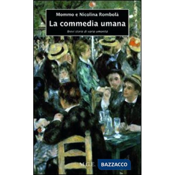 Commedia umana. Brevi storie di varia umanità (La)