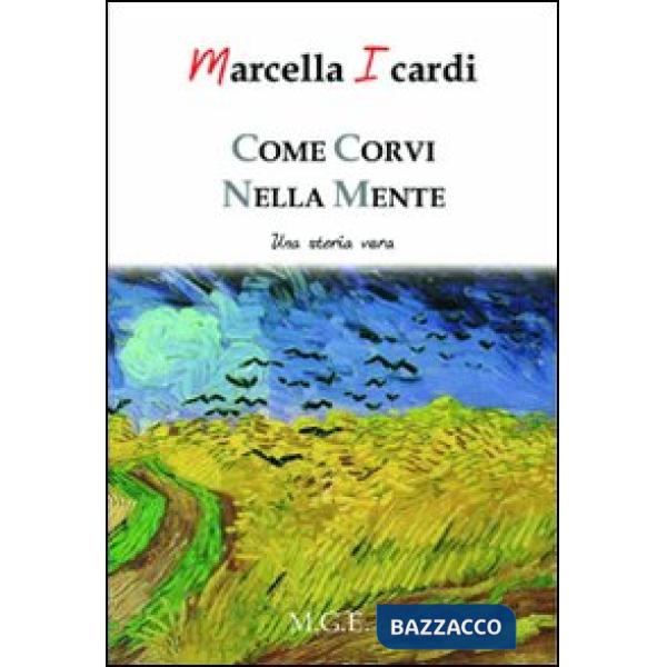 Come corvi nella mente. Una storia vera