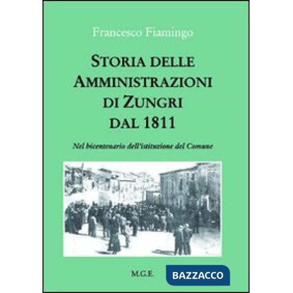 Storia delle amministrazioni di Zungri dal 1811. Nel bicentenario dell'istituzio