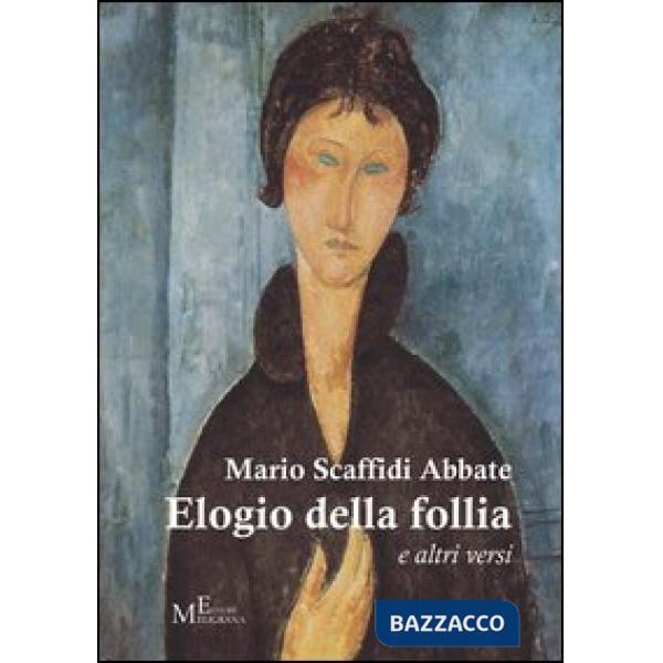 Elogio della follia. E altri versi