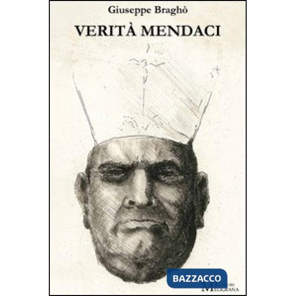 Verità mendaci. Protagonisti, situazioni, luoghi