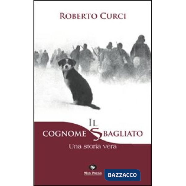 Cognome sbagliato. Una storia vera (Il)
