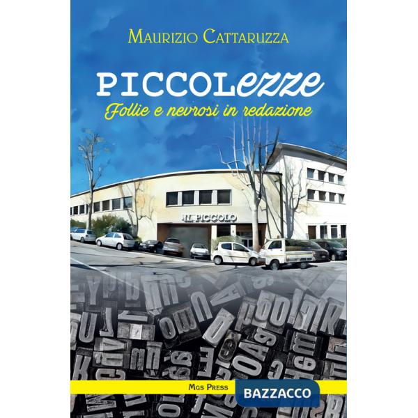 PICCOLezze. Follie e nevrosi in redazione
