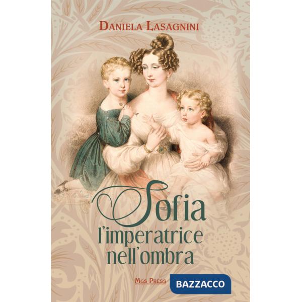 Sofia, l'imperatrice nell'ombra