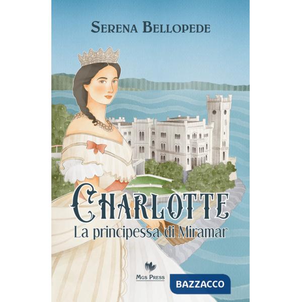 Charlotte, la principessa di Miramar