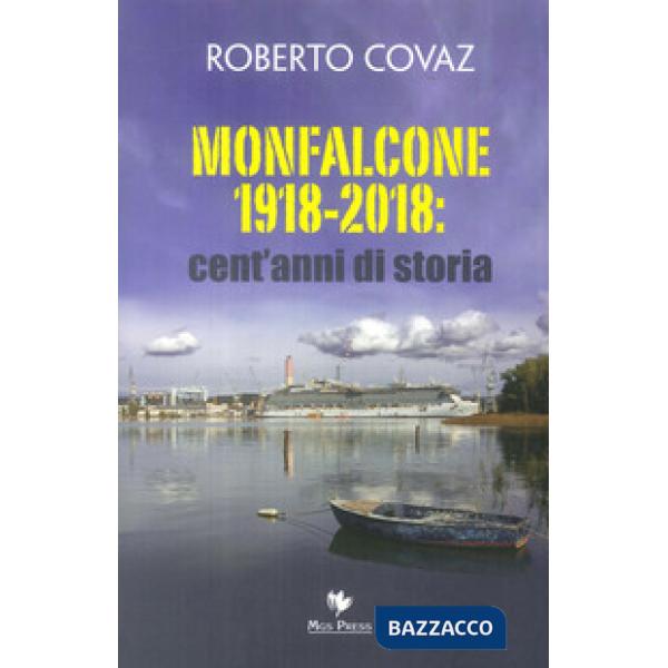 Monfalcone 1918-2018: cent'anni di storia