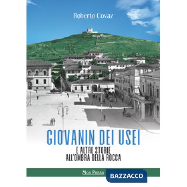 Giovanin dei Usei e altre storie all'ombra della rocca