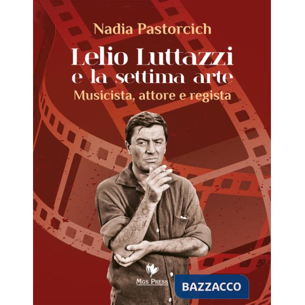Lelio Luttazzi e la settima arte. Musicista, attore e regista