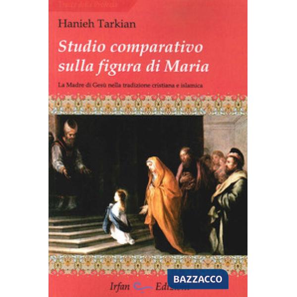Studio comparativo sulla figura di Maria. La madre di Gesù nella tradizione cris