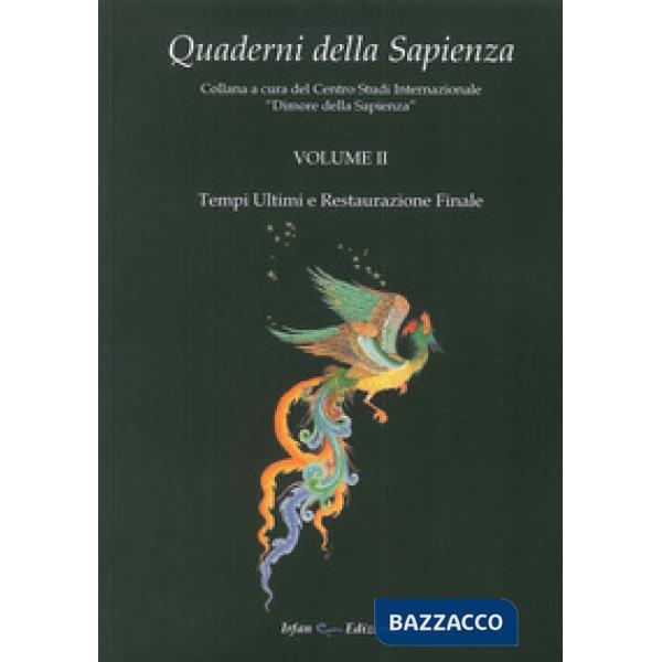 Quaderni della Sapienza. Vol. 2: Tempi ultimi e restaurazione finale