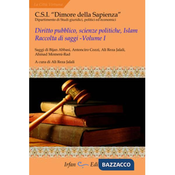 Diritto pubblico, scienze politiche, islam. Raccolta di saggi. Vol. 1