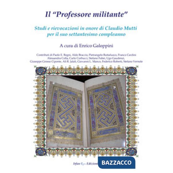 «professore militante». Studi e rievocazioni in onore di Claudio Mutti per il su