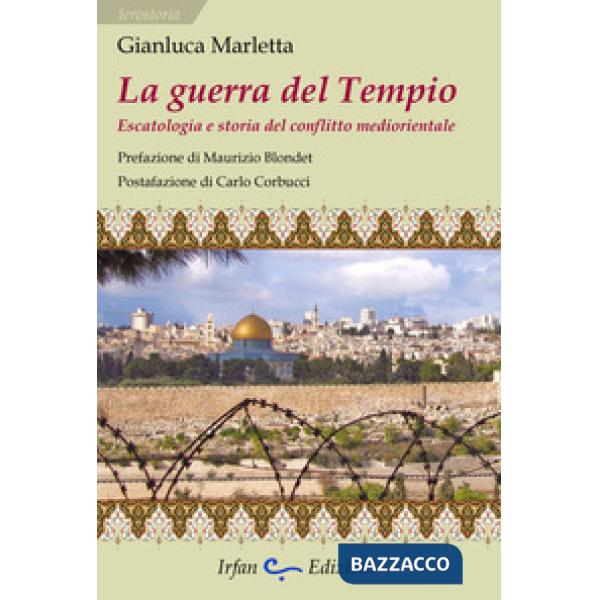 Guerra del tempio. Escatologia e storia del conflitto mediorientale (La)