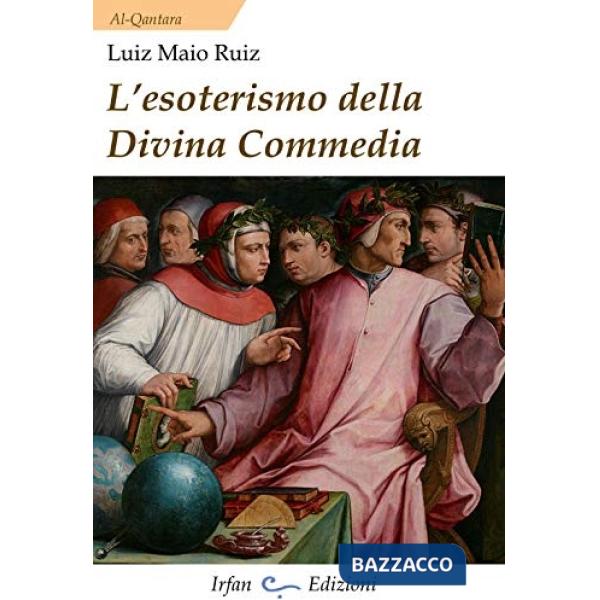 Esoterismo della Divina Commedia. Nuova ediz. (L')