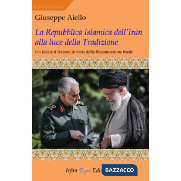 Repubblica islamica dell'Iran alla luce della tradizione (La)