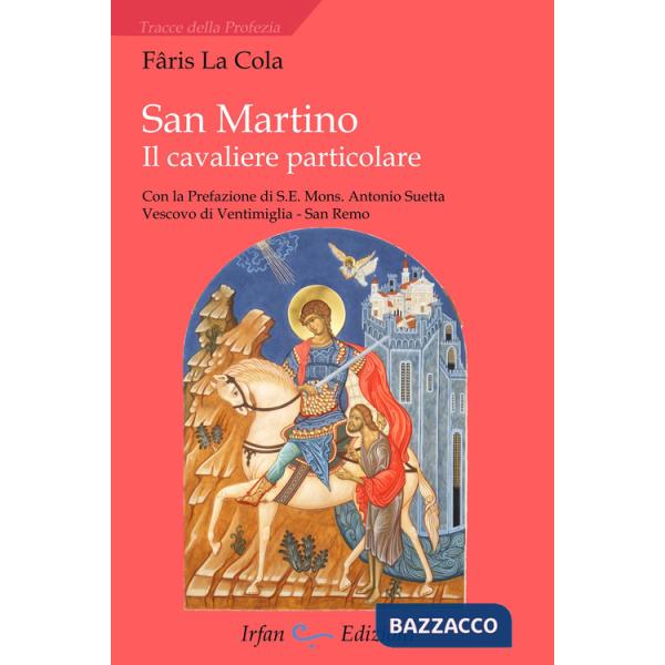 San Martino. Il cavaliere particolare